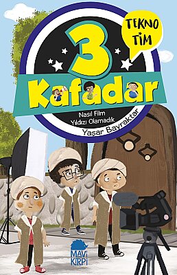 3 Kafadar Tekno Tim - 3 Kitap Seti- Yaşar Bayraktar - Mavi Kirpi Kitap - 8-10 Yaş 3.-5. Sınıf - Mizah Arkadaşlık ve Yaratıcı Düşünme - 2