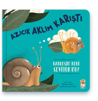 Azıcık Aklım Karıştı - Kardeşim Beni Seviyor Mu?