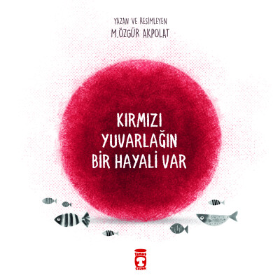 Kırmızı Yuvarlağın Bir Hayali Var
