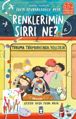 Renklerimin Sırrı Ne? - Travma Tramvayı'nda Yolculuk