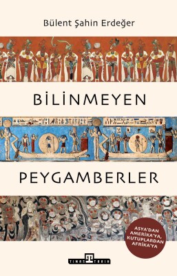 Bilinmeyen Peygamberler (Yazar İmzalı)