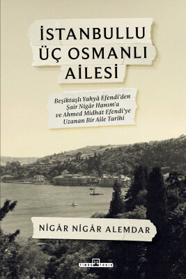 İstanbullu Üç Osmanlı Ailesi