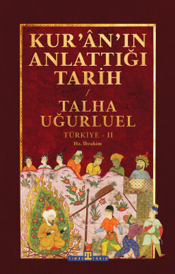 Kur'ân'ın Anlattığı Tarih: Türkiye-2
