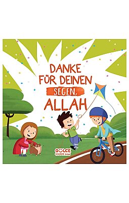 Danke Für Deınen Segen,Allah! - Verdiğin Nimetler İçin Teşekkür Ederim Allah'ım (Almanca)