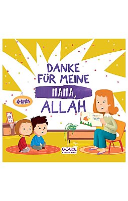 Danke Für Meıne Mama, Allah! - Annem İçin Teşekkür Ederim Allah'ım (Almanca)