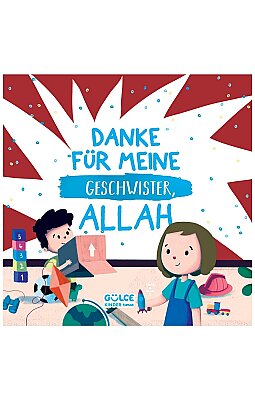Danke Für Meıne Geschwıster, Allah! - Kardeşim İçin Teşekkür Ederim Allah'ım (Almanca)