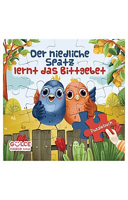 Der Niedliche Spatz Lernt Das Bittgebet - Şirin Serçe Duayı Öğreniyor / Yapbozlu Kitap (Almanca)
