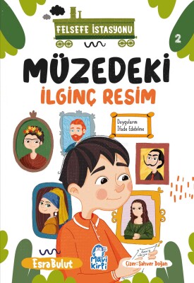 Müzedeki İlginç Resim - Felsefe İstasyonu - 3. Sınıf Hikaye Seti