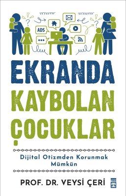 Ekranda Kaybolan Çocuklar (Yazar İmzalı)
