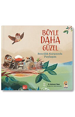Böyle Daha Güzel – Bencillik Karşısında Paylaşım