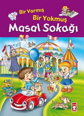Bir Varmış Bir Yokmuş Masal Sokağı (Ciltli)
