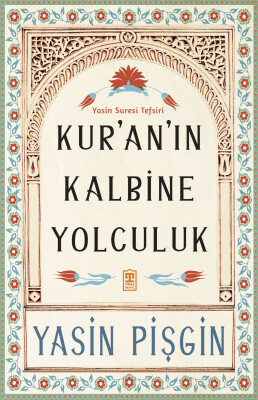 Kuran'ın Kalbine Yolculuk