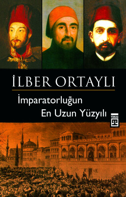 İmparatorluğun En Uzun Yüzyılı