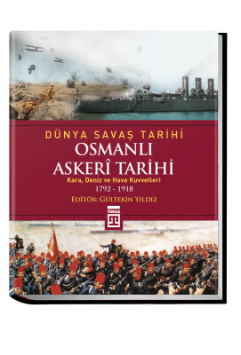 Dünya Savaş Tarihi Osmanlı Askeri Tarihi (Ciltli)