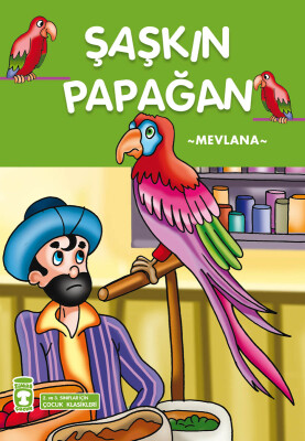 Şaşkın Papağan (Çocuk Klasikleri)