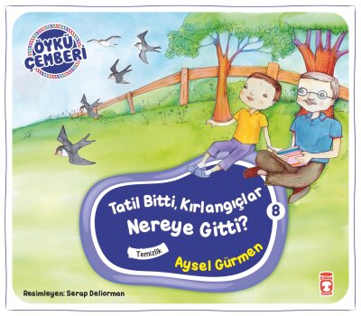 Tatil Bitti, Kırlangıçlar Nereye Gitti? - Öykü Çemberi 8