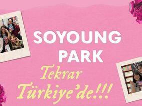 Soyoung Park - Tekrar Türkiye'de!