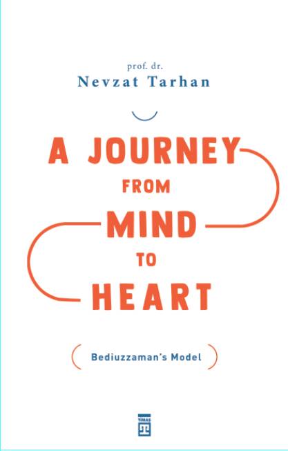 A Journey from Mind to Heart (Aklından Kalbe Yolculuk - İngilizce) - 1