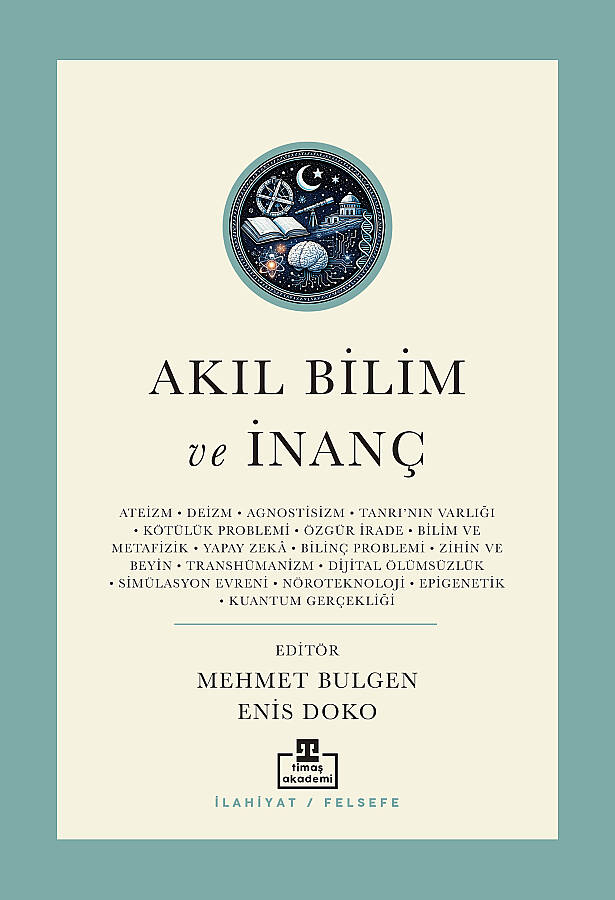 Akıl Bilim ve İnanç / Günümüz Kelamının Yeni Meseleleri