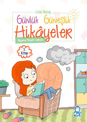 Akşama Misafir Gelecek - Günlük Güneşlik Hikayeler - 1. Sınıf Hikaye Seti