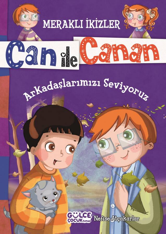 Arkadaşlarımızı Seviyoruz - Meraklı İkizler Can ile Canan