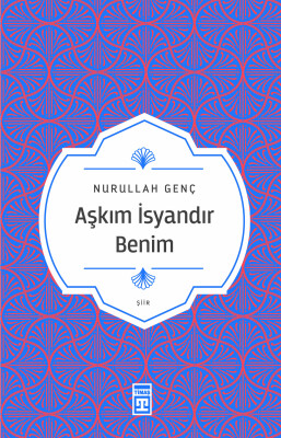 Aşkım İsyandır Benim (Yazar İmzalı)