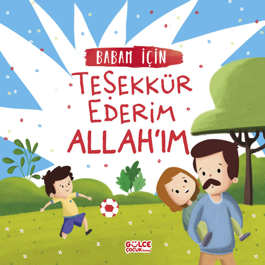 Babam İçin Teşekkür Ederim Allah'ım - 1