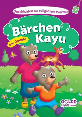 Bärchen Kayu-Die Geduld - Ayıcık Kayu - Hikayelerle Dini Değerler 7 (Almanca)