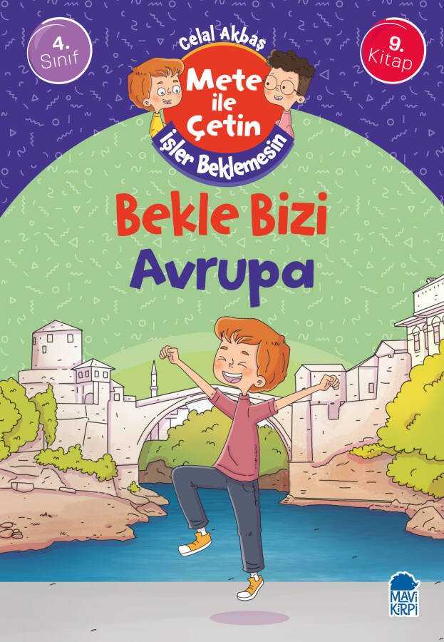 Bekle Bizi Avrupa - Mete İle Çetin İşler Beklemesin - 4. Sınıf Hikaye Seti - 1