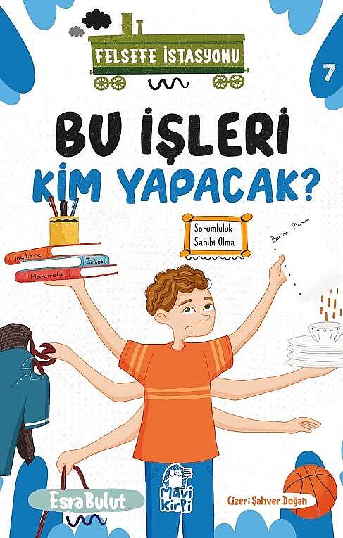 Bu İşleri Kim Yapacak - Felsefe İstasyonu - 3. Sınıf Hikaye Seti - 1