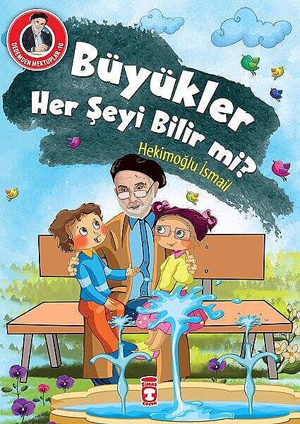 Büyükler Her Şeyi Bilir Mi? - Dedemden Mektuplar - 1