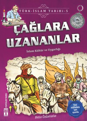 Çağlara Uzananlar - Türk İslam Tarihi 5