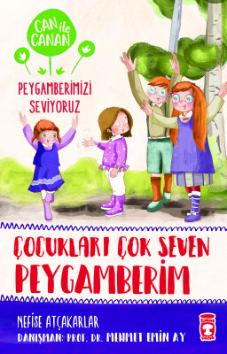 Çocukları Çok Seven Peygamberim - Can ile Canan Peygamberimizi Seviyoruz 2