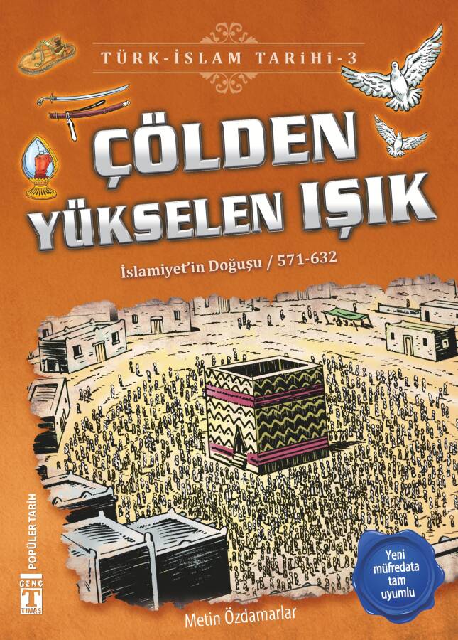 Çölden Yükselen Işık - Türk İslam Tarihi 3 - 1