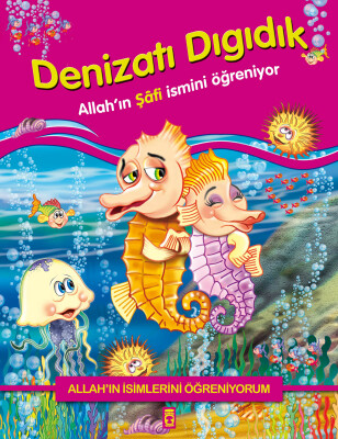 Denizatı Dıgıdık Allah'ın Şafi İsmini Öğreniyor - Allah'ın İsimlerini Öğreniyorum 1 - 1