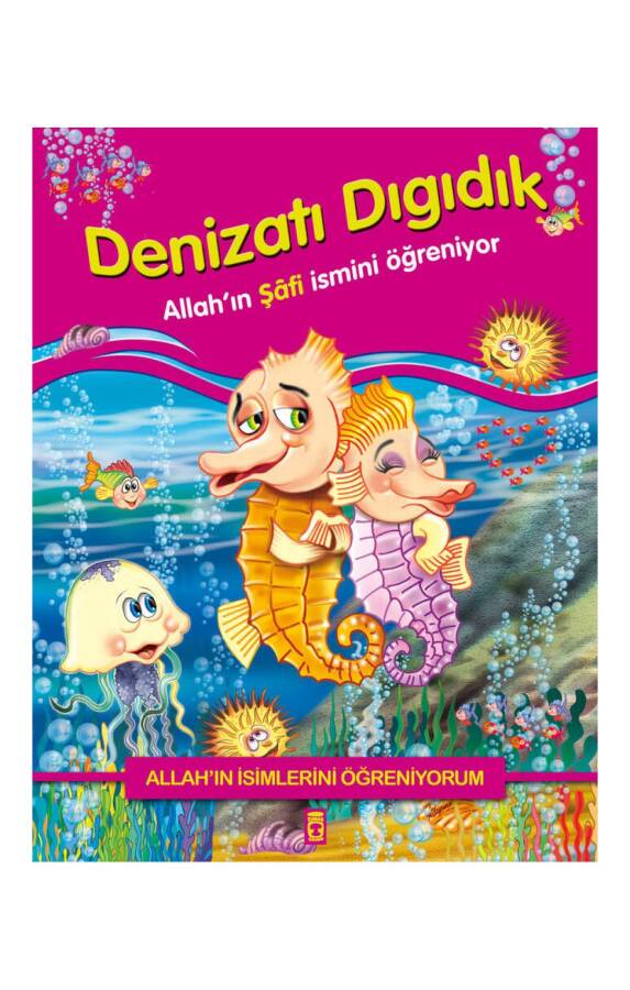 Denizatı Dıgıdık Allah'ın Şafi İsmini Öğreniyor - Allah'ın İsimlerini Öğreniyorum 1 - 2