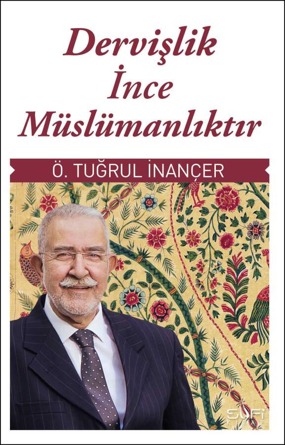 Dervişlik İnce Müslümanlıktır - 1