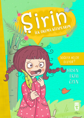 Doğaya Neler Oluyor? - Şirin İlk Okuma Kitaplarım 4