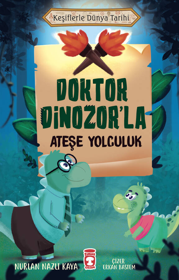 Doktor Dinozor'la Ateşe Yolculuk - Keşiflerle Dünya Tarihi - 1