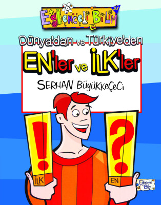 Dünya'dan ve Türkiye'den En'ler ve İlk'ler