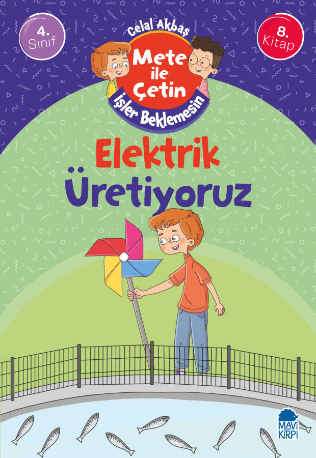 Elektrik Üretiyoruz - Mete İle Çetin İşler Beklemesin - 4. Sınıf Hikaye Seti - 1