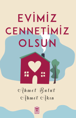 Evimiz Cennetimiz Olsun