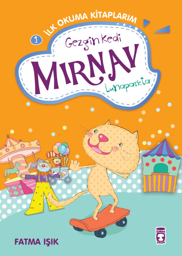Gezgin Kedi Mırnav Lunaparkta - Mırnav İlk Okuma Kitaplarım - 1