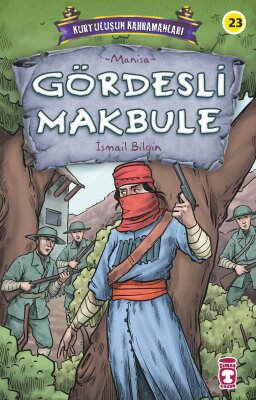 Gördesli Makbule - Kurtuluşun Kahramanları 3