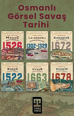 Görsel Osmanlı Savaş Tarihi - Osmanlı  Tarihi - Timaş Tarih