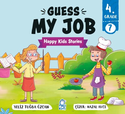 Guess My Job - Happy Kids Stories 4 (4. Sınıf İngilizce Hikaye Seti)