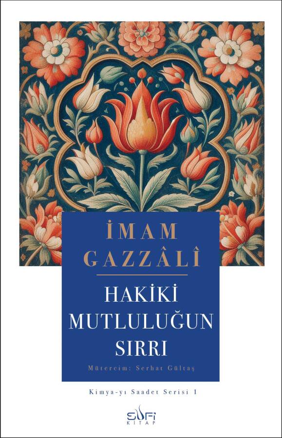 Hakiki Mutluluğun Sırrı - 1