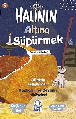 Halının Altına Süpürmek - Atasözleri ve Deyimler Hikayeleri - 3. Sınıf Hikaye Seti