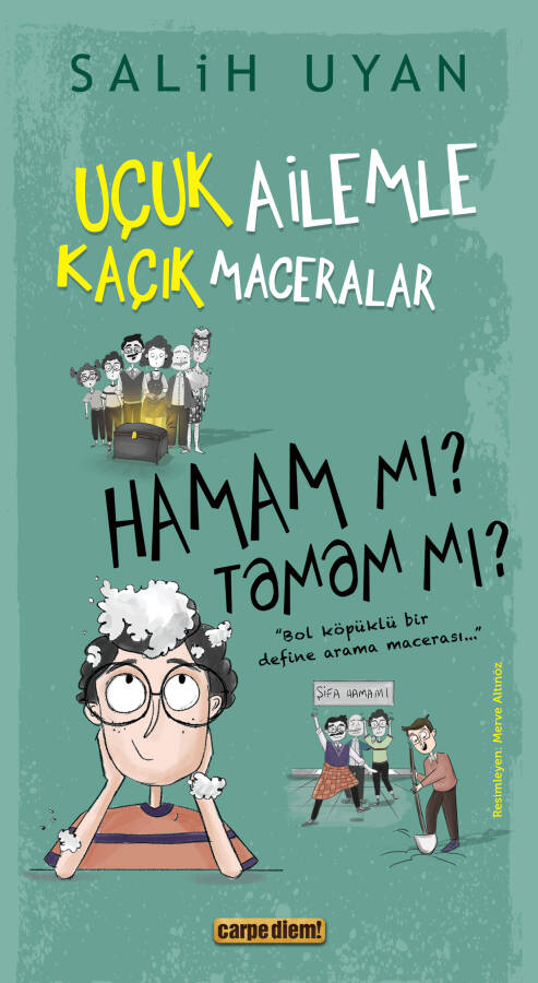 Hamam mı? Tamam mı? - Uçuk Ailemle Kaçık Maceralar - 1