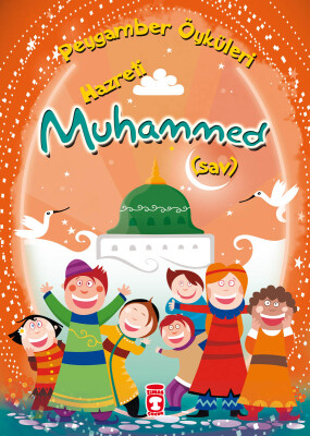 Hazreti Muhammed (sav) - Peygamber Öyküleri